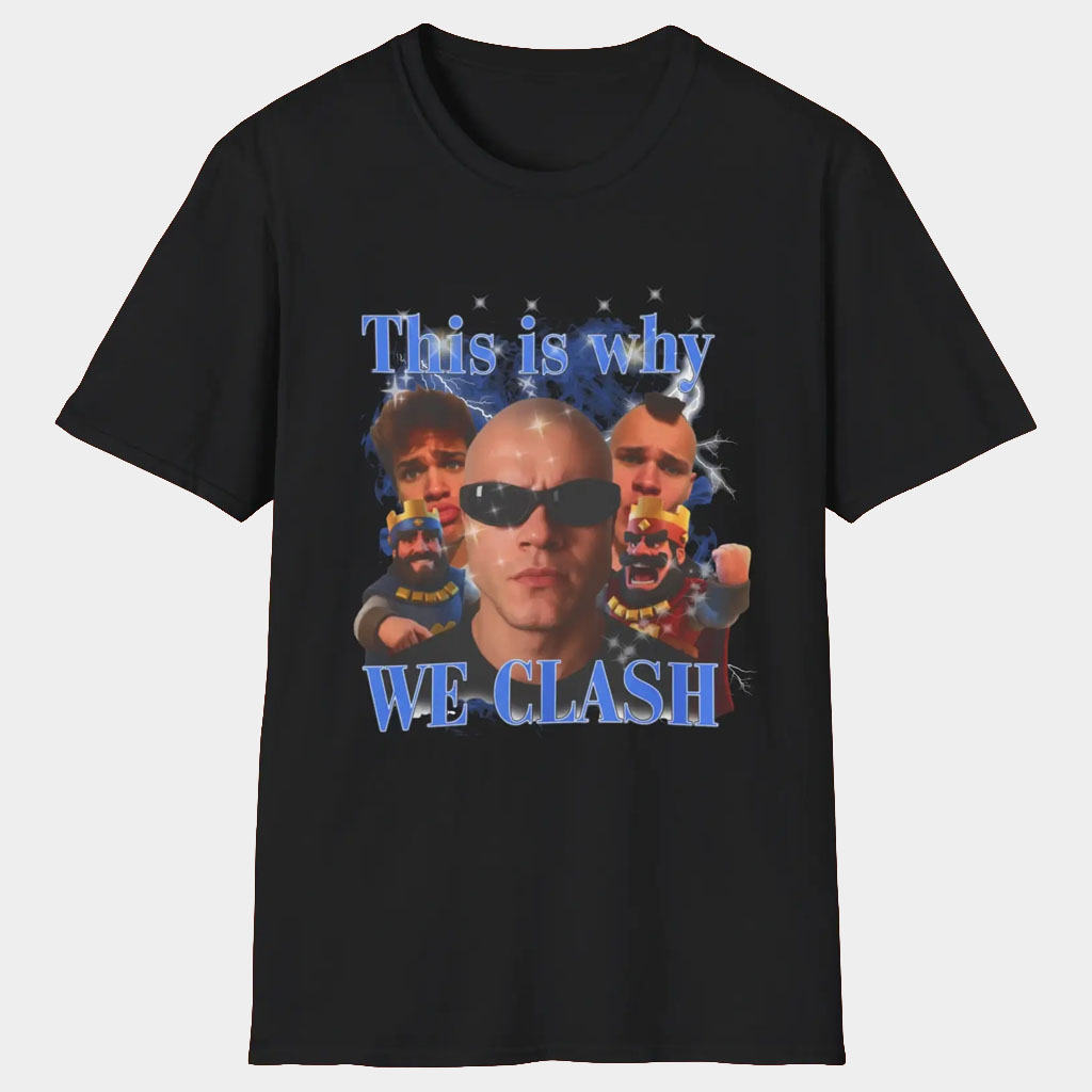 Jynxzi Merch This Is Why We Clash T-Shirt Jynxzi Shirt Gifts For Fans