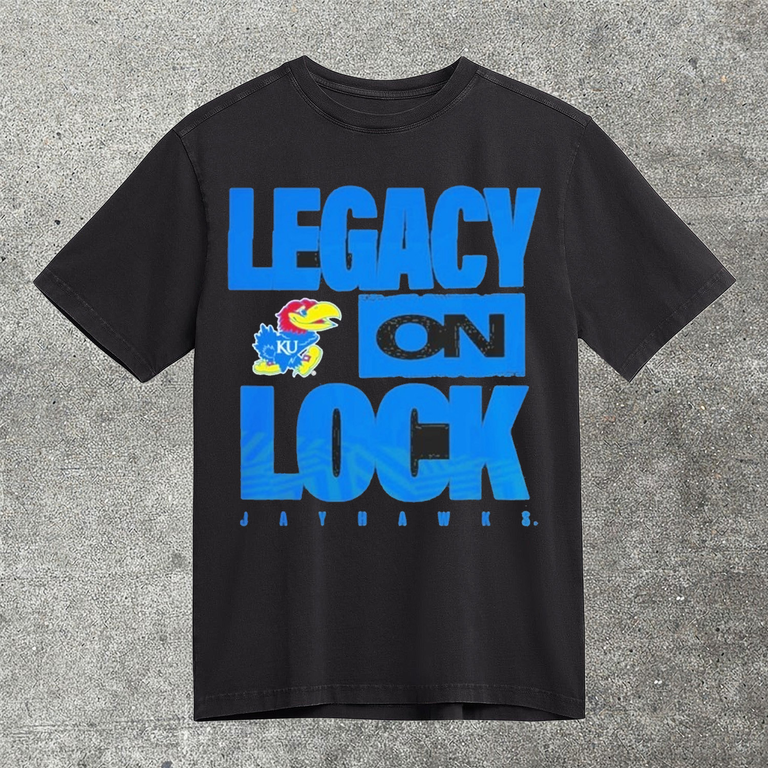 Kansas Jayhawks Legacy On Lock T-Shirt Rock Chalk Jayhawks NCAA Basketball Fan Gear Best Gift For Fans