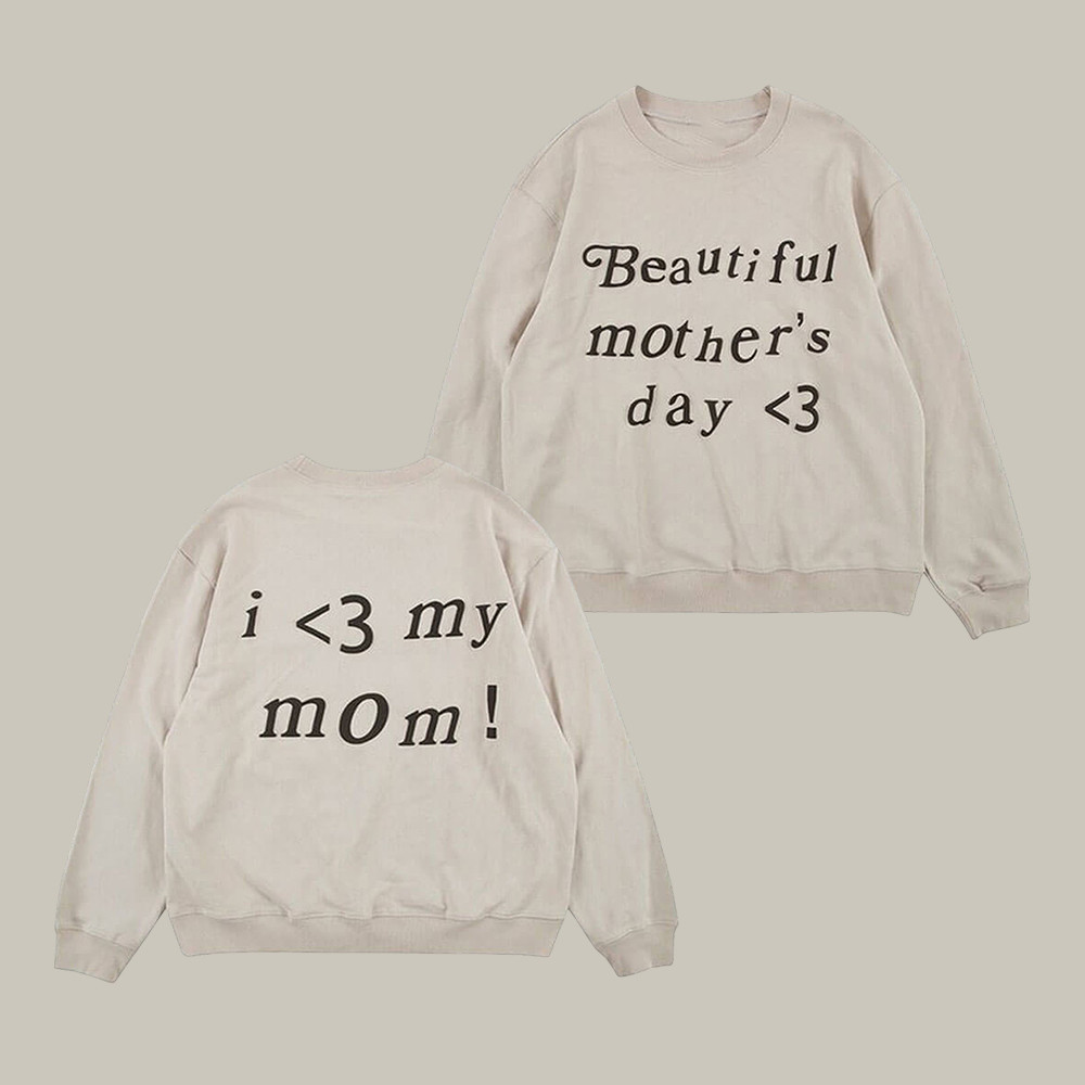 Kanye West Beautiful Mother's Day Sweatshirt Kanye West 2026 World Tour Clothing Line