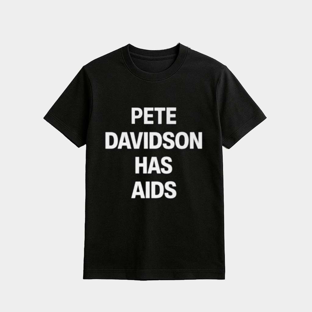Kanye West Yeezy Pete Davidson Has Aids Shirt Kanye West Merch Gifts For Rapper Fan