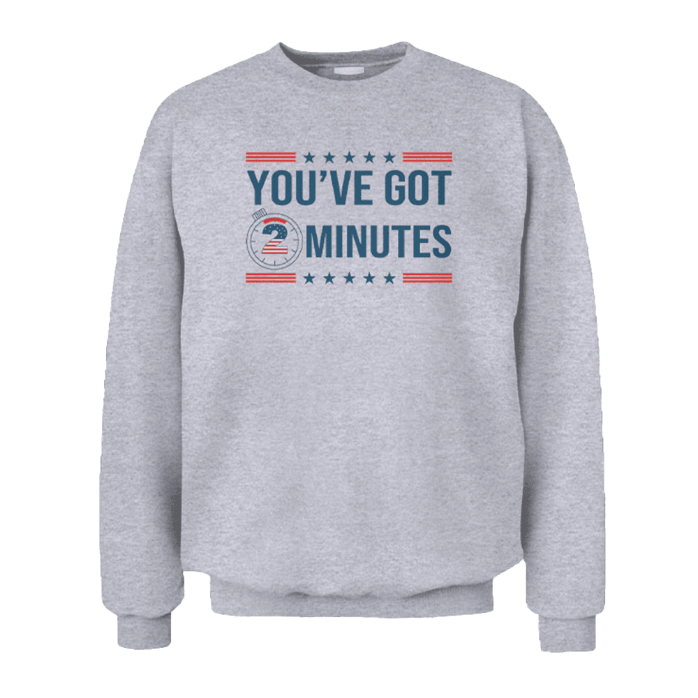 Kash Patel You've Got 2 Minutes Sweatshirt Political Gifts Father's Day Gift for Dad Kash Patel You've Got 2 Minutes Sweatshirt Political Gifts Father's Day Gift for Dad