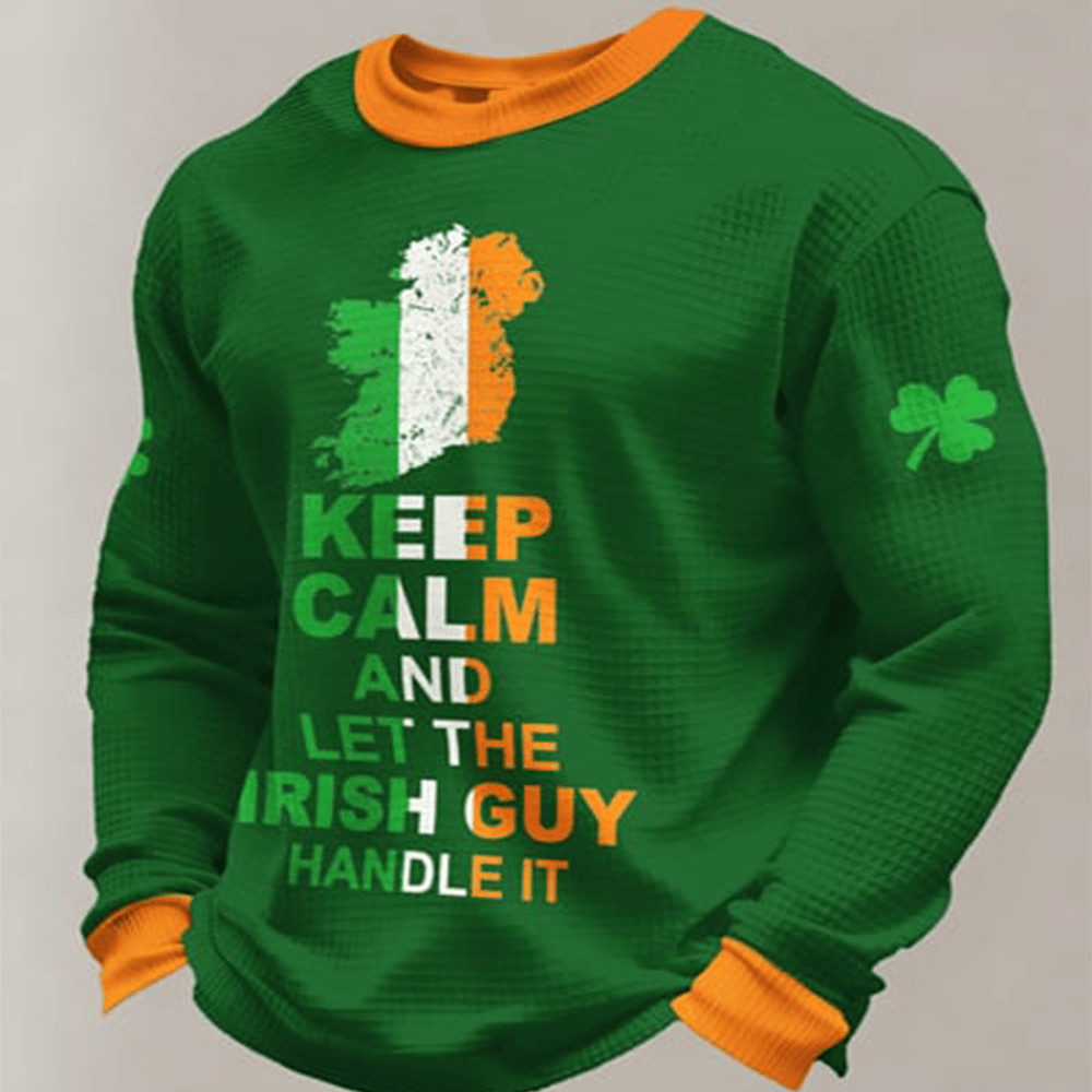 Keep Calm And Let The Irish Guy Handle It Long Sleeve Shirt St Patrick's Day Apparel