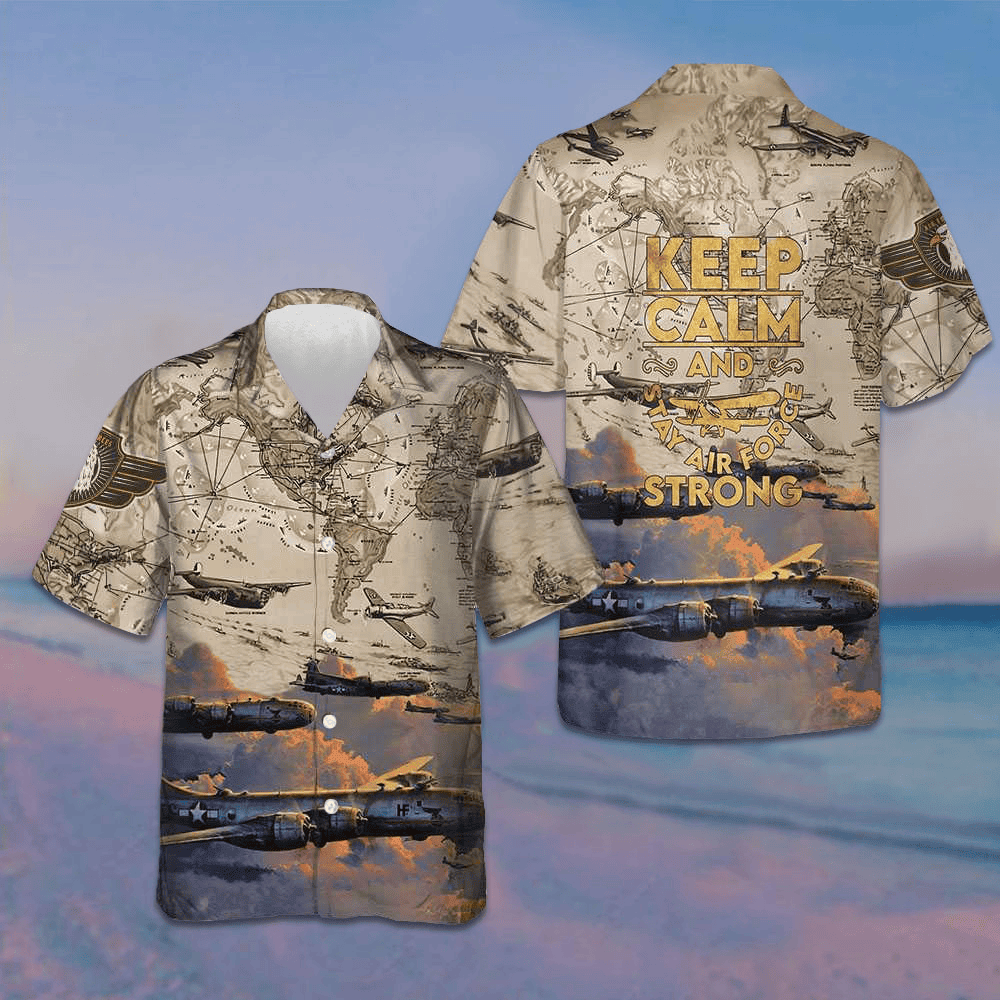 Keep Calm And Stay Air Force Strong Hawaiian Shirt Pride Military Shirt Gifts For Air Force Keep Calm And Stay Air Force Strong Hawaiian Shirt Pride Military Shirt Gifts For Air Force