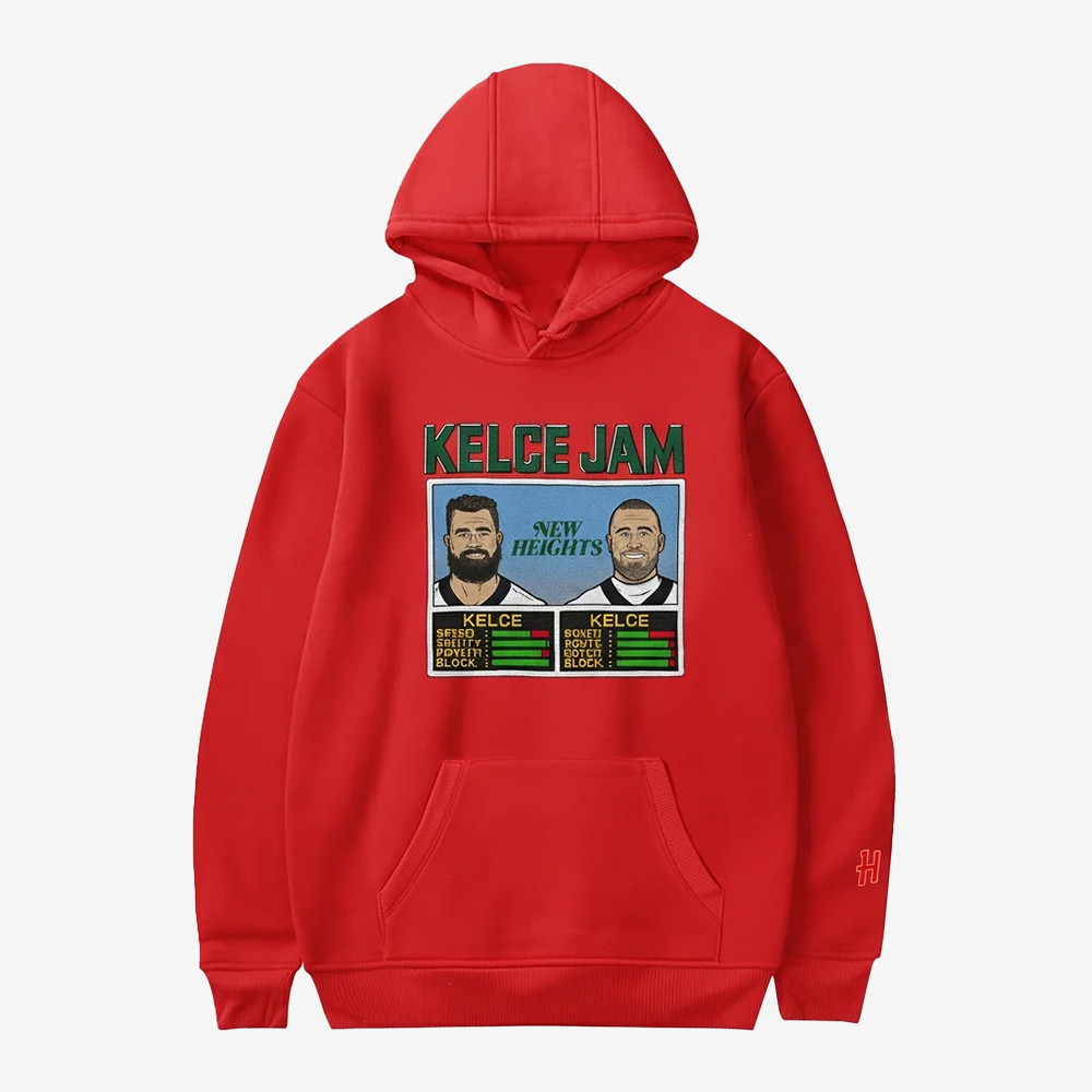 Kelce Jam Jason And Travis Hoodie Trendy Clothing New Heights Podcast Merchandise