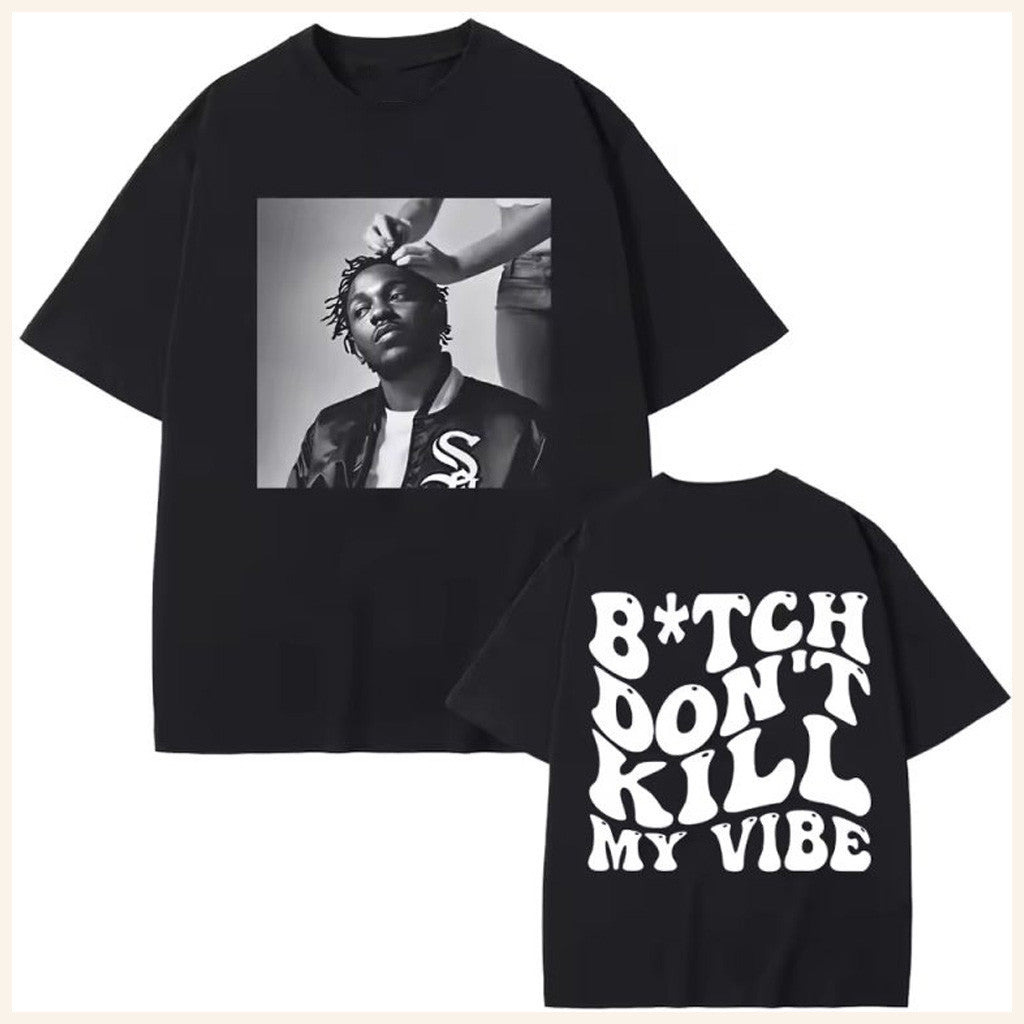Kendrick Lamar Don't Kill My Vibe Shirt Kendrick Lamar Don't Kill My Vibe Shirt