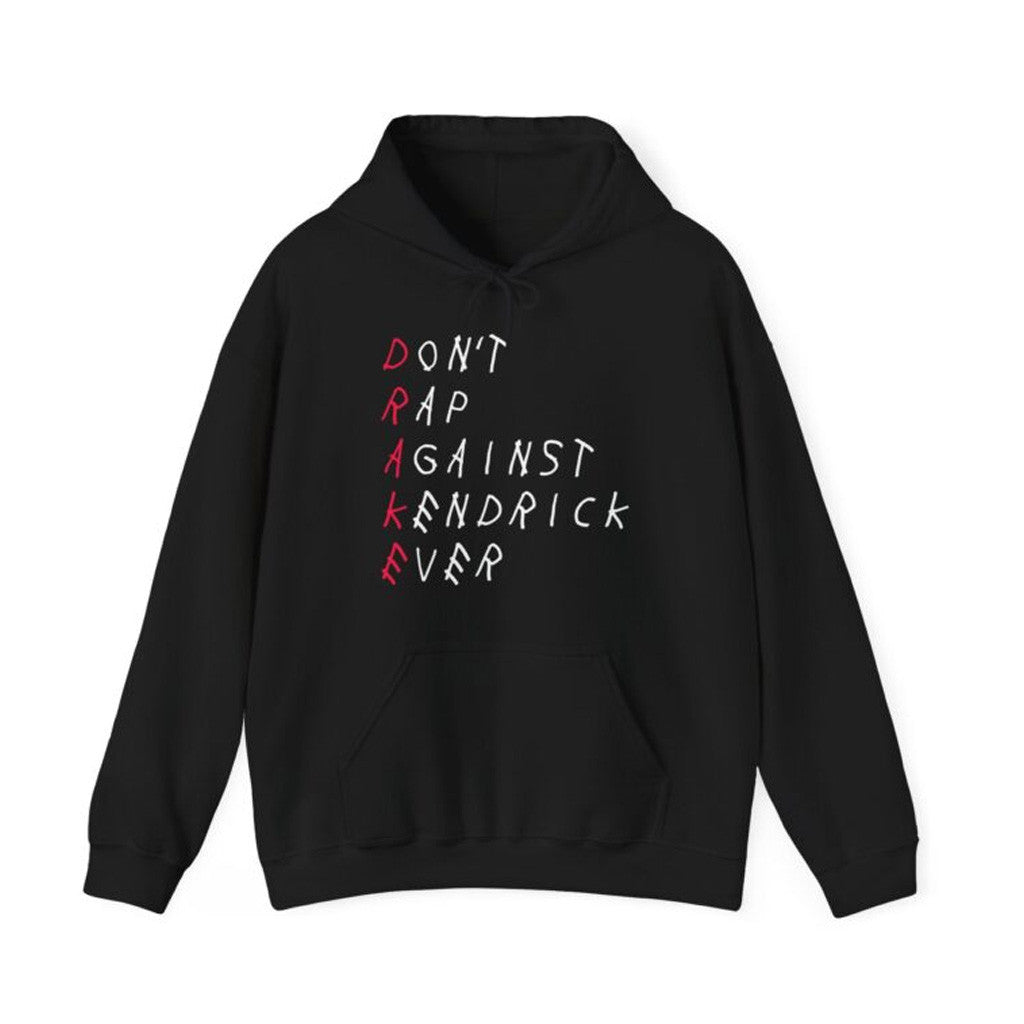 Kendrick Lamar Merch Don't Rap Against Kendrick Ever Hoodie Unique Gifts For Music Lovers Kendrick Lamar Merch Don't Rap Against Kendrick Ever Hoodie Unique Gifts For Music Lovers