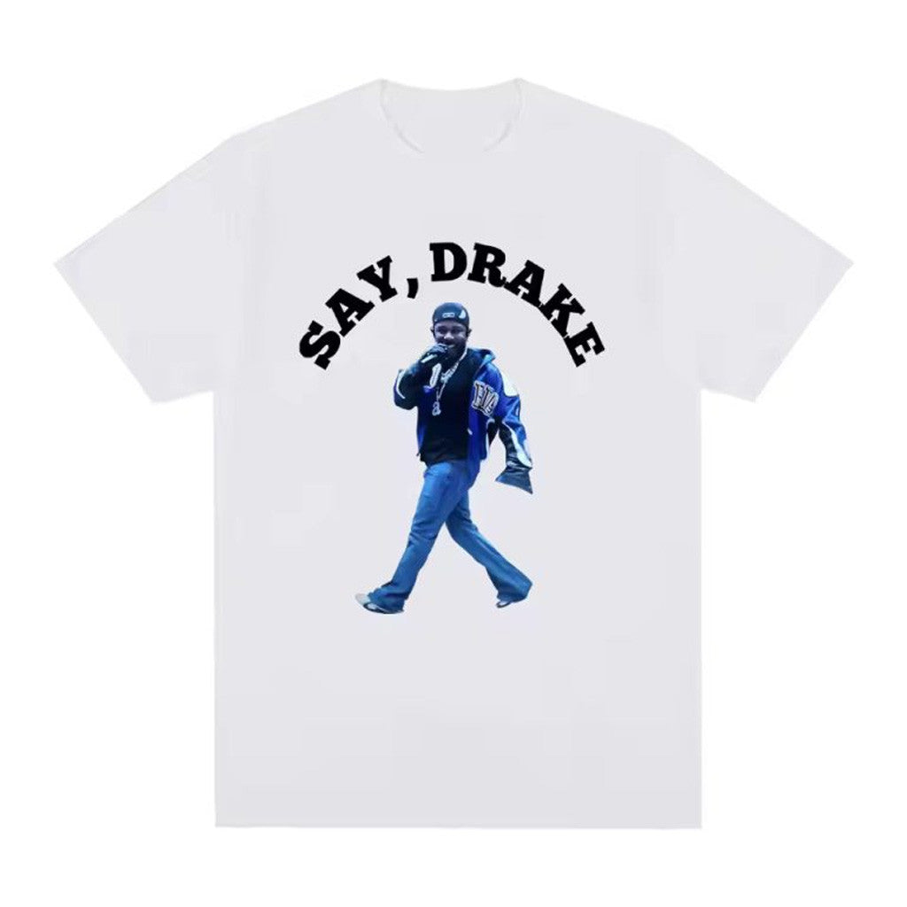 Kendrick Lamar Merch Kendrick Lamar Say Drake T-Shirt Good Gifts For Boyfriend