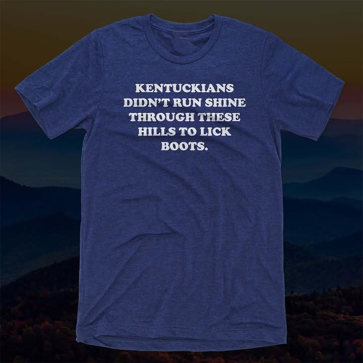 Kentuckians Didn't Run Shine T-Shirt Political Themed Anti ICE Shirt Activist Gift