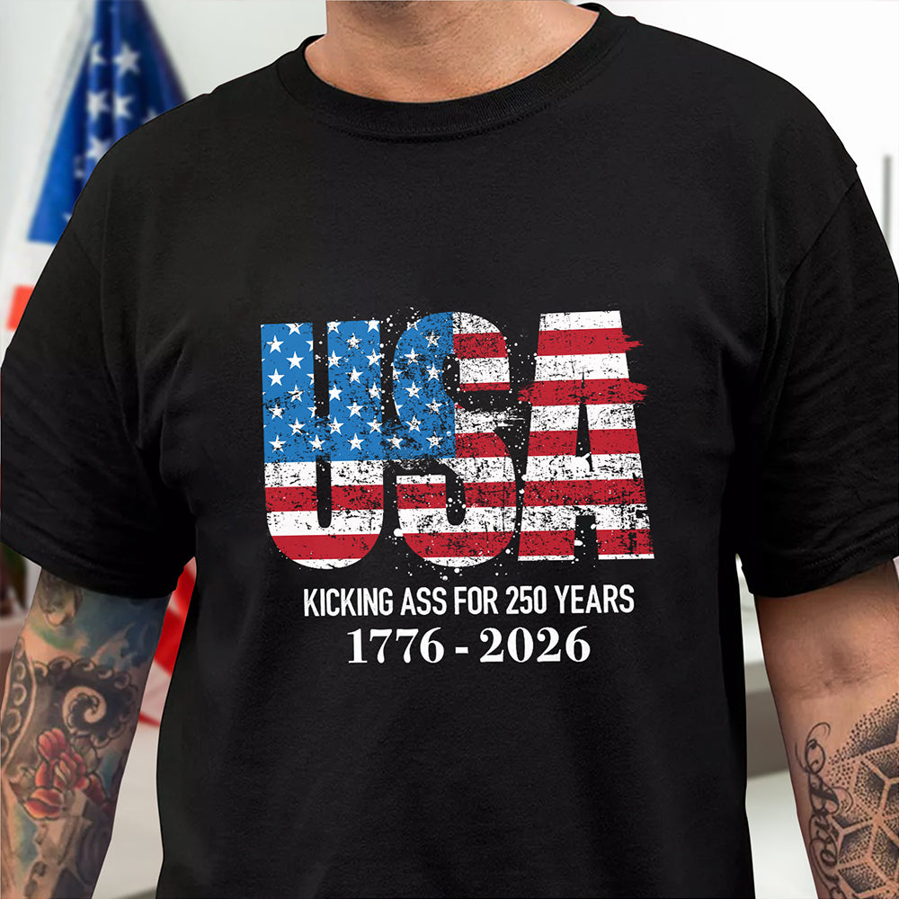Kicking Ass For 250 Years Of Freedom Patriot Dark Shirt America 250 Merchandise Gifts For A Patriotic Person