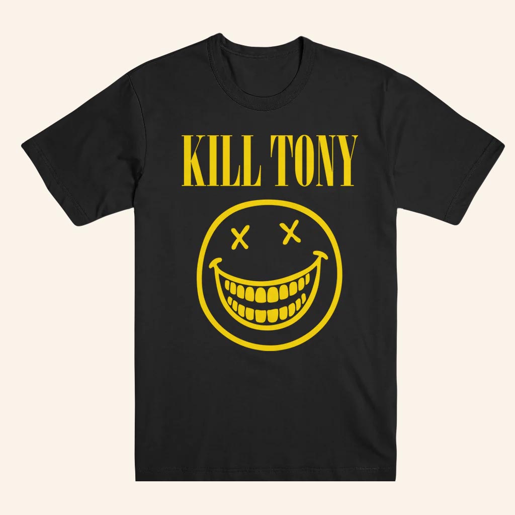 Kill Merch Kill Tony Smile T-Shirt Birthday Presents For Boyfriend