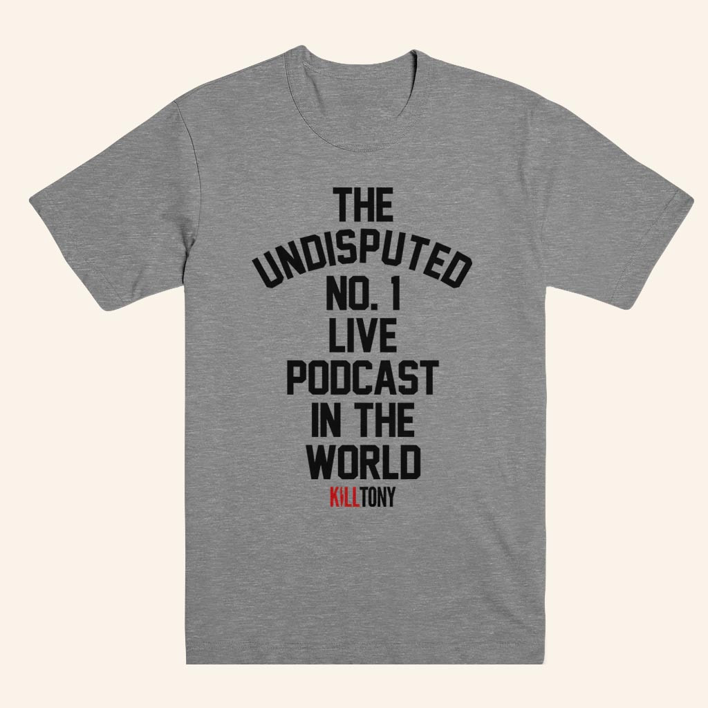 Kill Merch Kill Tony Undisputed T-Shirt Best Gifts For Friends