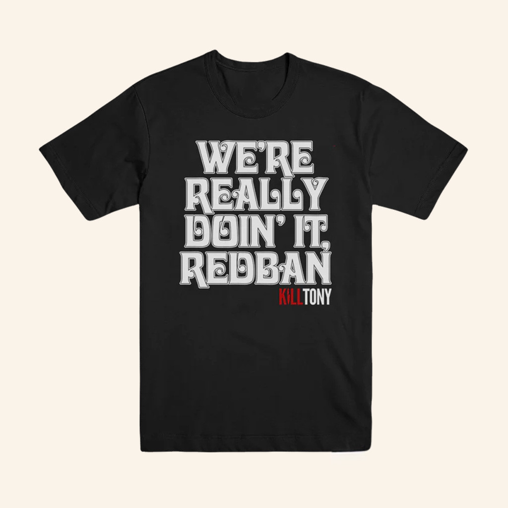 Kill Merch Redban T-Shirt Christmas Presents For Boyfriend