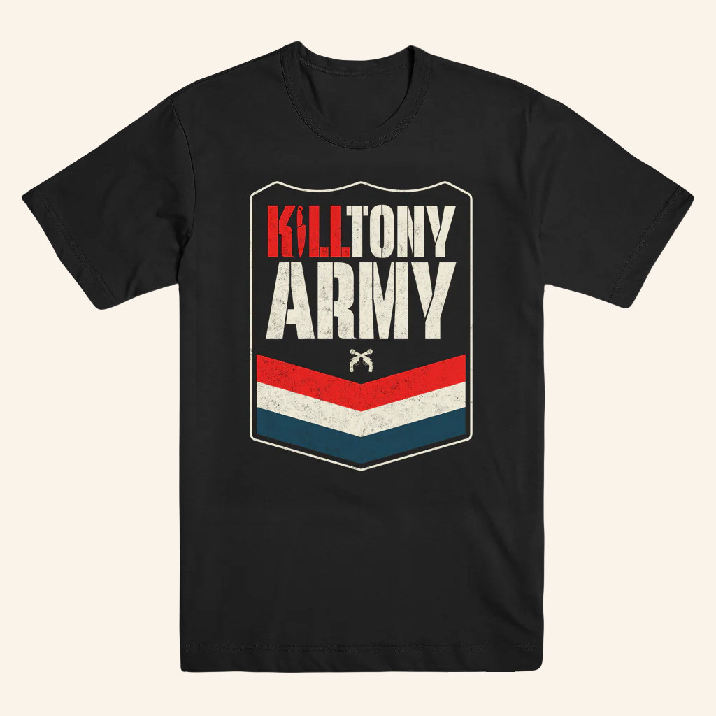 Kill Tony Merch Kill Tony Army T-Shirt Husband Christmas Gift Ideas Kill Tony Merch Kill Tony Army T-Shirt Husband Christmas Gift Ideas