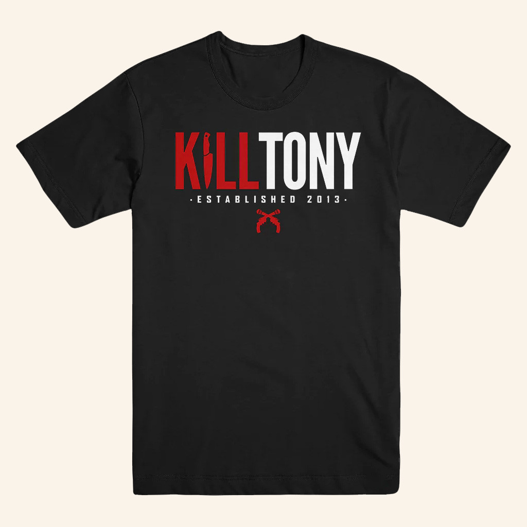 Kill Tony Merch Kill Tony T-Shirt Good Christmas Gifts For Boyfriend Kill Tony Merch Kill Tony T-Shirt Good Christmas Gifts For Boyfriend