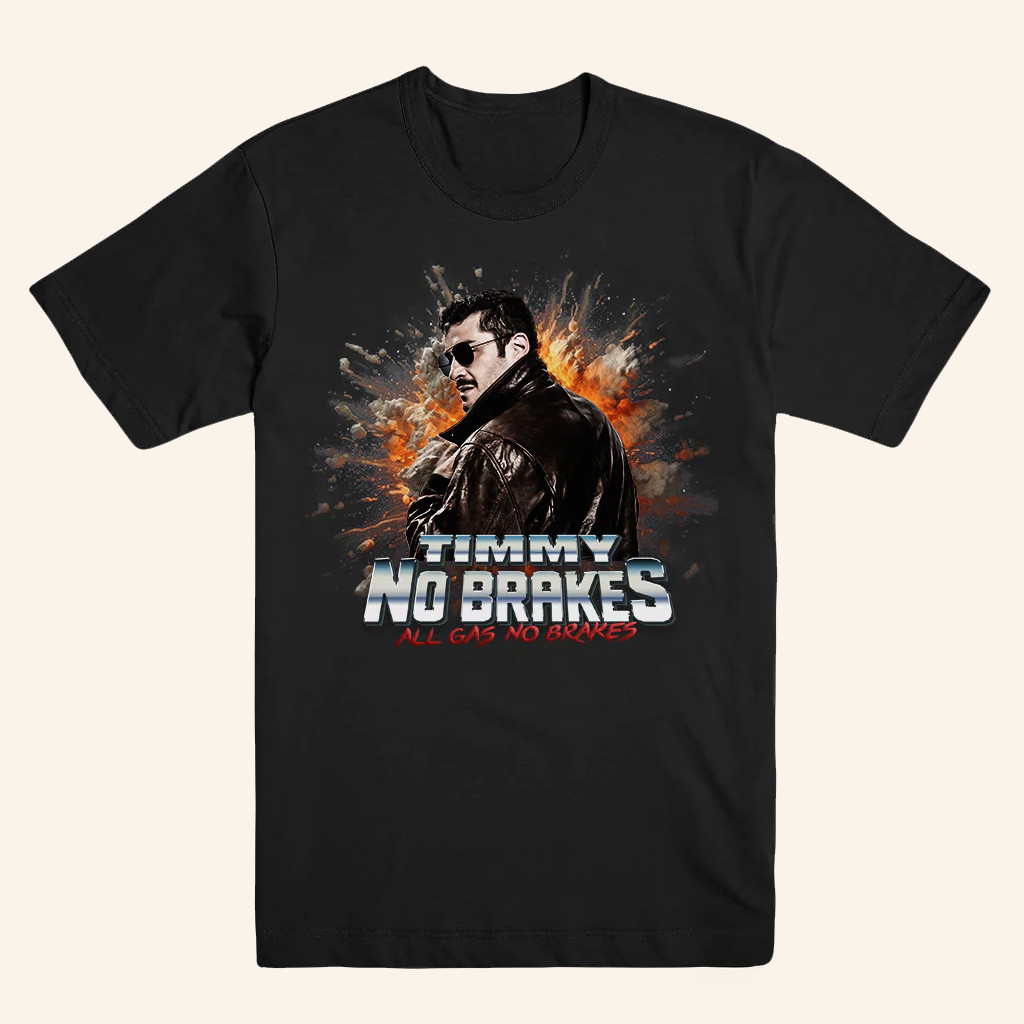 Kill Tony Merch Timmy No Brakes T-Shirt Birthday Gift Ideas For Brother Kill Tony Merch Timmy No Brakes T-Shirt Birthday Gift Ideas For Brother