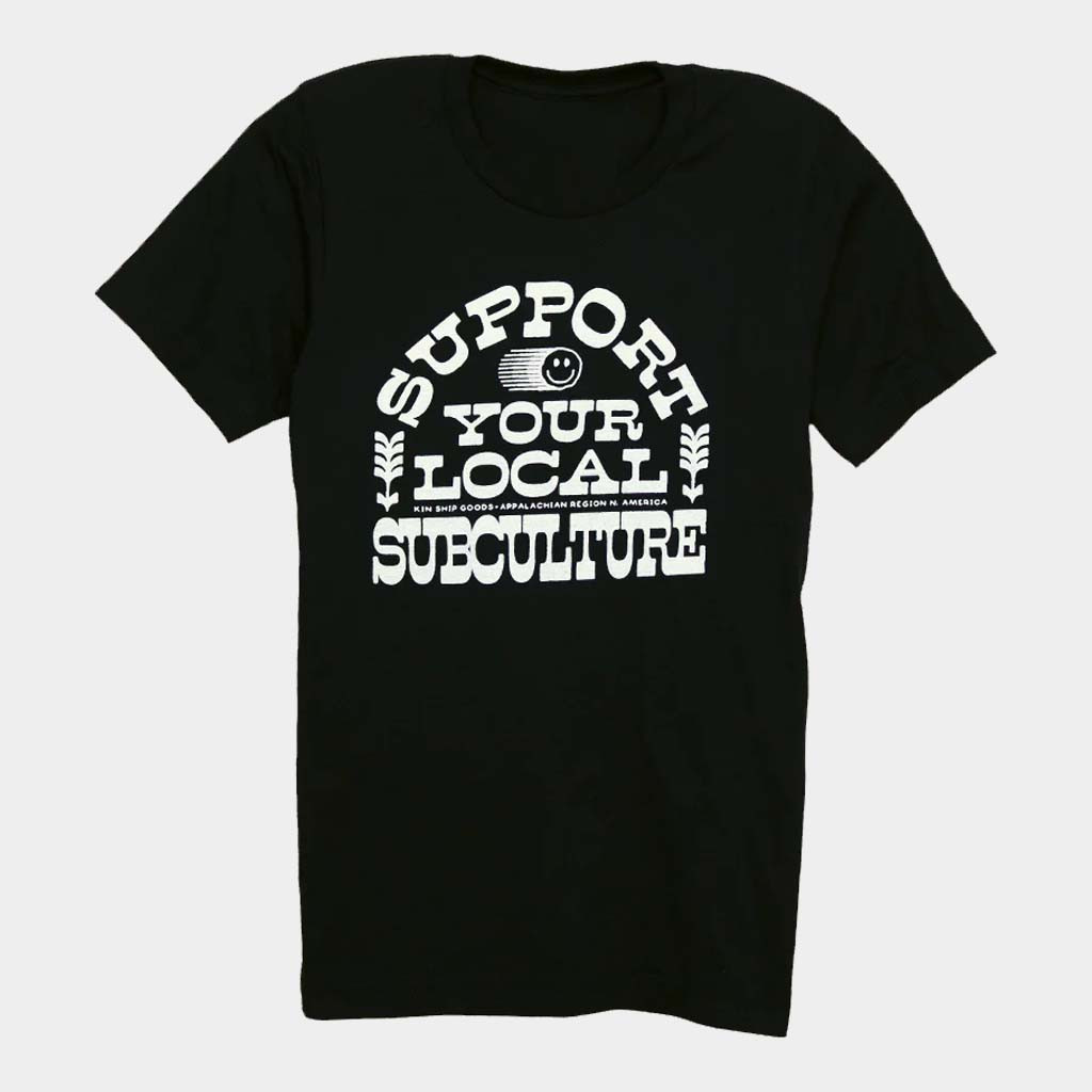 Kin Ship Goods Merch Support Your Local Subculture T-Shirt Birthday Gifts For Boyfriend