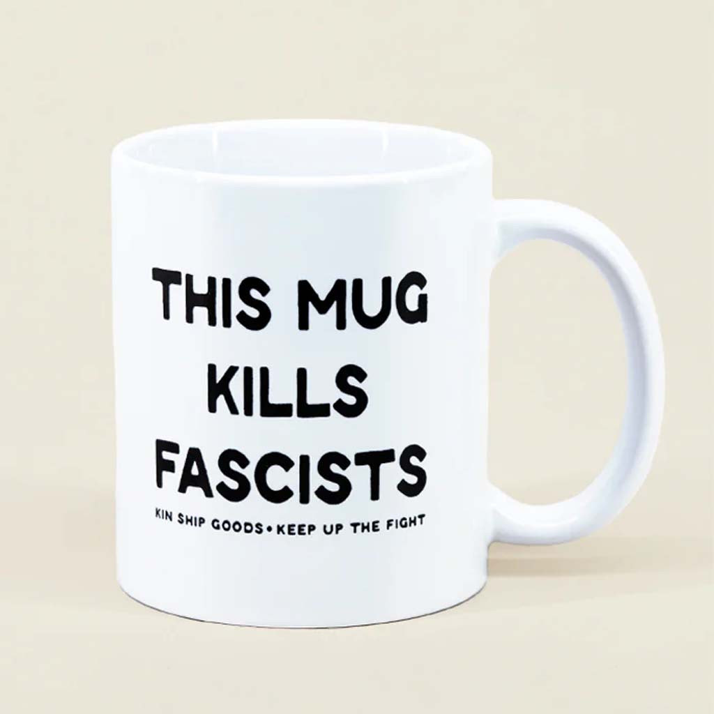 Kin Ship Goods Merch This Mug Kills Fascists Cup Birthday Gift Ideas For Friends Kin Ship Goods Merch This Mug Kills Fascists Cup Birthday Gift Ideas For Friends