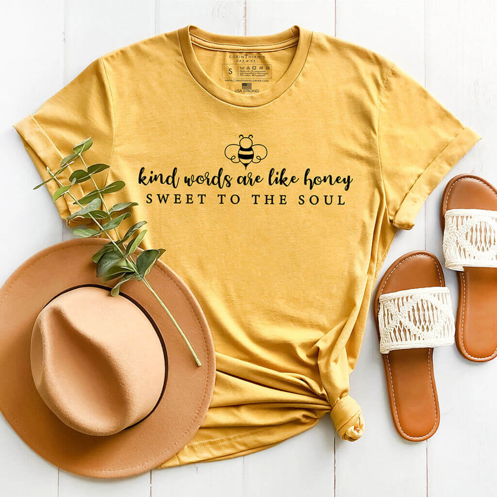 Kind Words Are Like Honey Shirt Christian Gifts For Women
