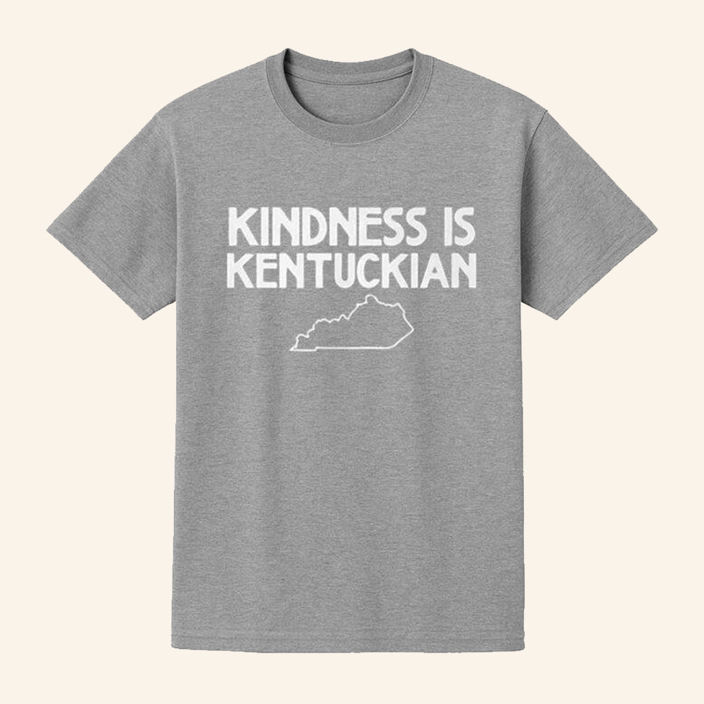 Kindness Is Kentuckian Shirt Birthday Ideas For Boyfriend