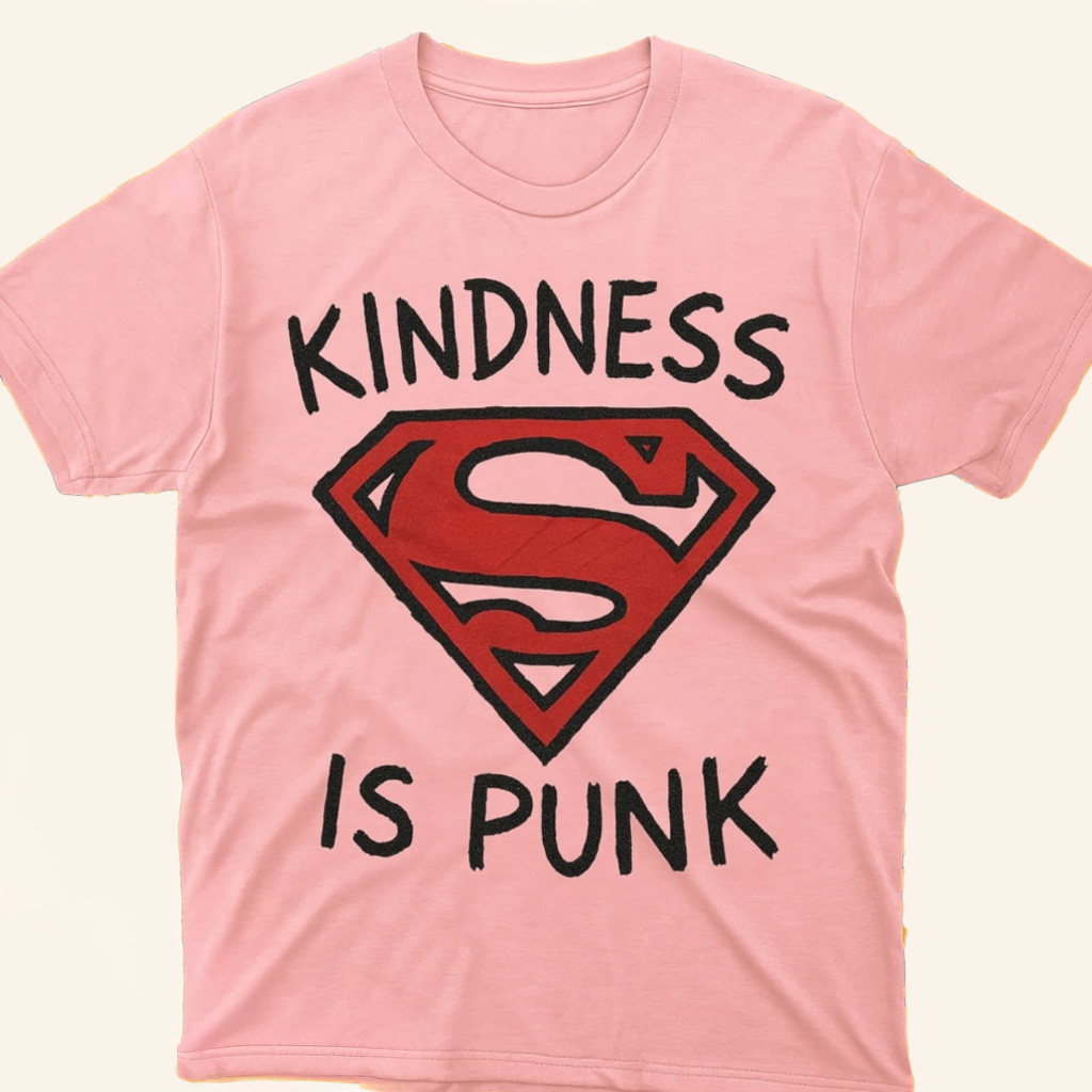 Kindness Is Punk Superman T-Shirt Gifts For Best Friends Kindness Is Punk Superman T-Shirt Gifts For Best Friends