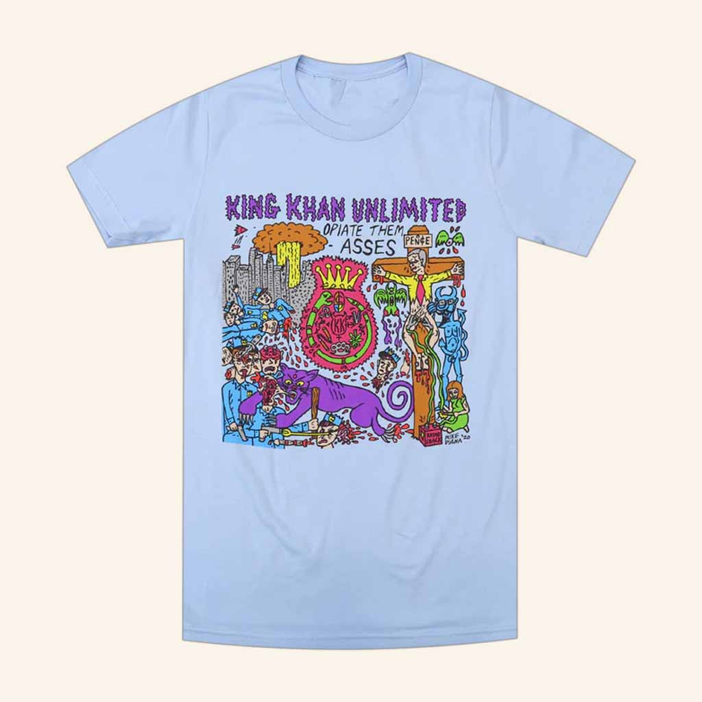 King Khan Merch Opiate Them Asses Baby Blue T-Shirt Christmas Gifts For Besties King Khan Merch Opiate Them Asses Baby Blue T-Shirt Christmas Gifts For Besties