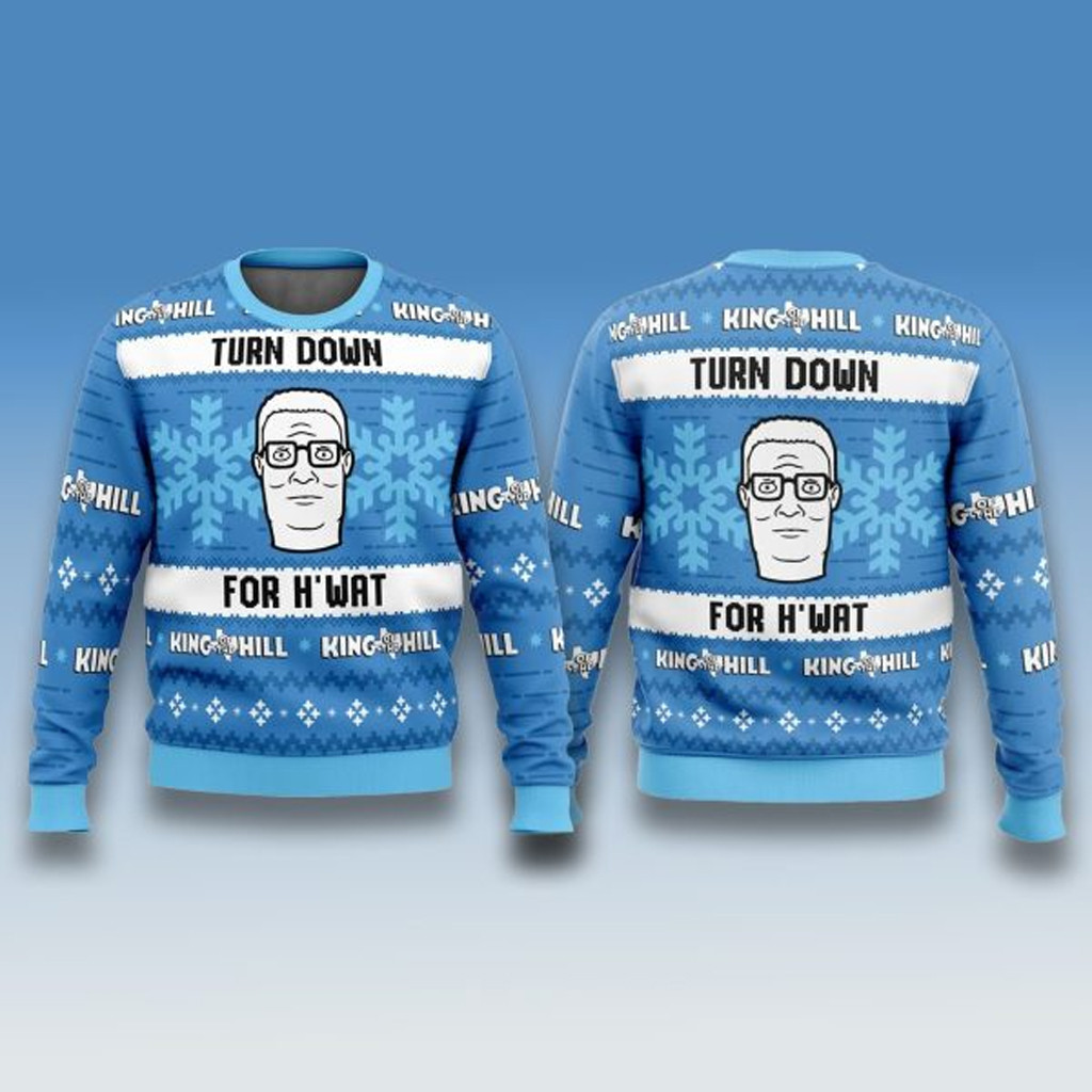 King of The Hill Hank Hill Turn Down For What Ugly Sweater Husband Christmas Gift Ideas