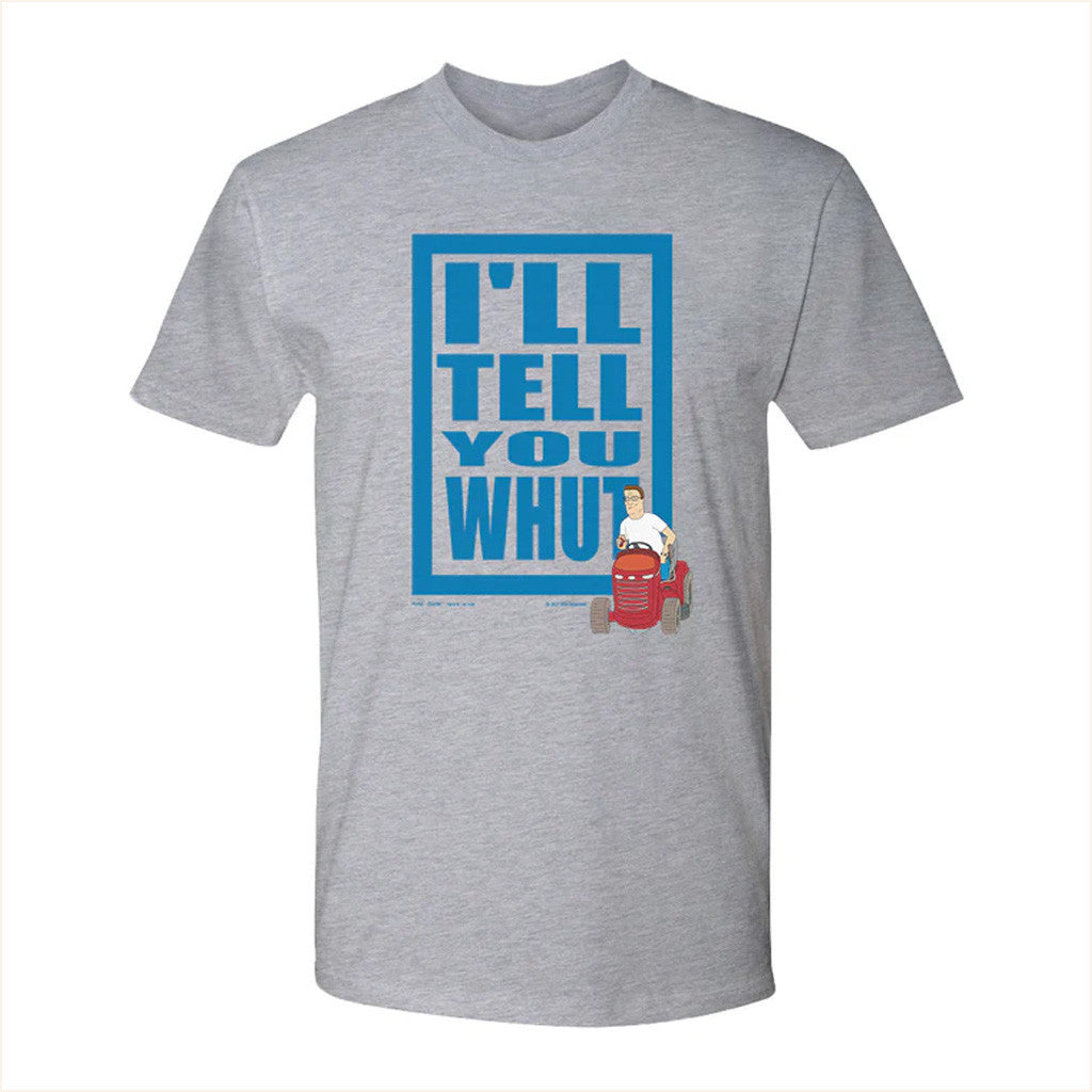 King Of The Hill Merch King of the Hill I'll Tell You Whut T-Shirt Gifts For Dudes