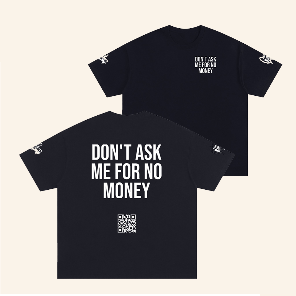 Kingchip Merch Don't Ask Me For No Money T-Shirt Gift Ideas For Rap Lovers