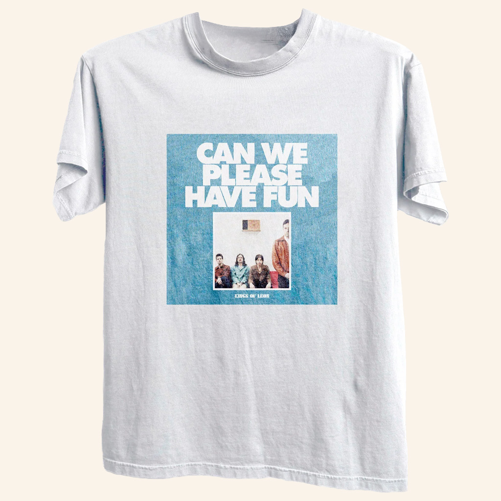 Kings Of Leon Merch Can We Please Have Fun T-Shirt Gift For Rock Lover