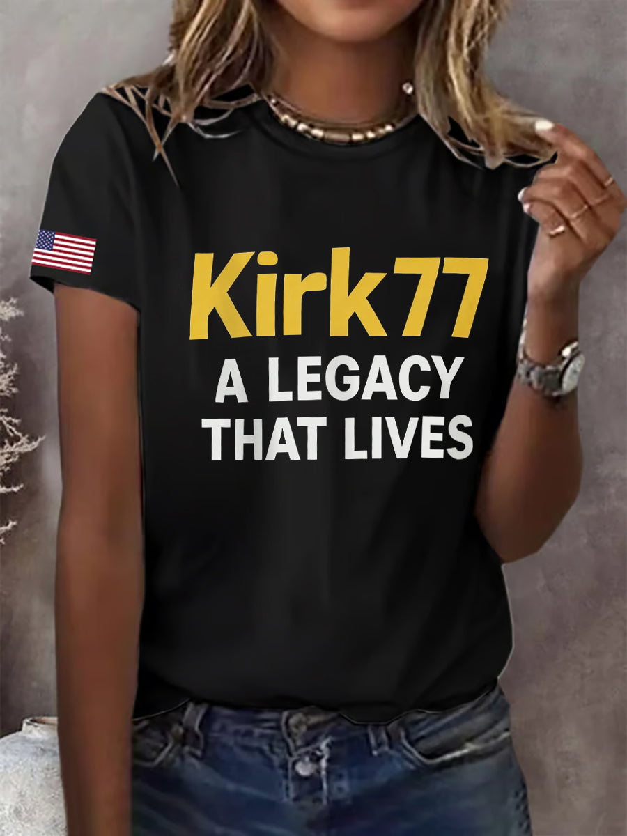Kirk77 A Legacy That Lives T Shirt Black Charlie Kirk Memorial Clothing