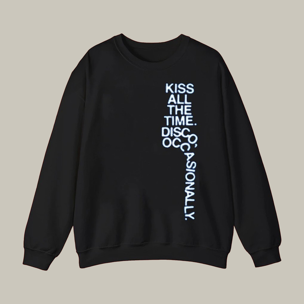 Kiss All The Time Disco Occasionally Sweatshirt Harry Styles Merch Music Lover Gift For Her