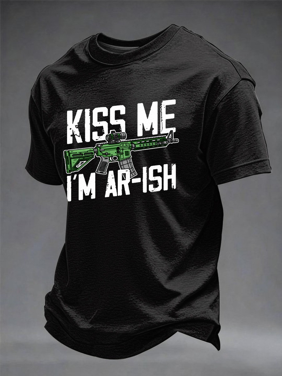 Kiss Me I Am AR-ish Graphic T-Shirt Funny St Patricks Day Irish Gun Humor Shirt Best Gift Ideas For Him