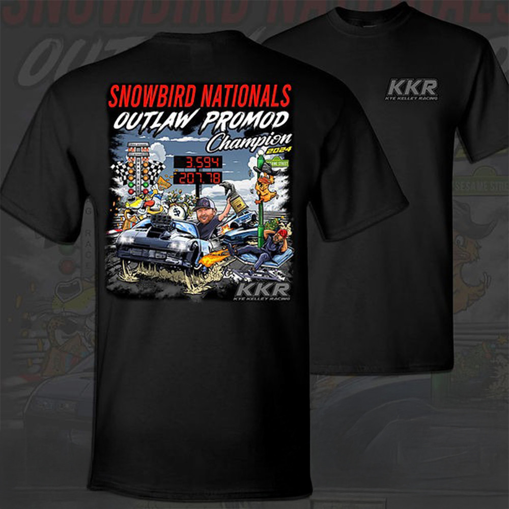 KKR Kye Kelley Racing Merch T-Shirt Snowbird National Outlaw Promod Champion Fan Gifts