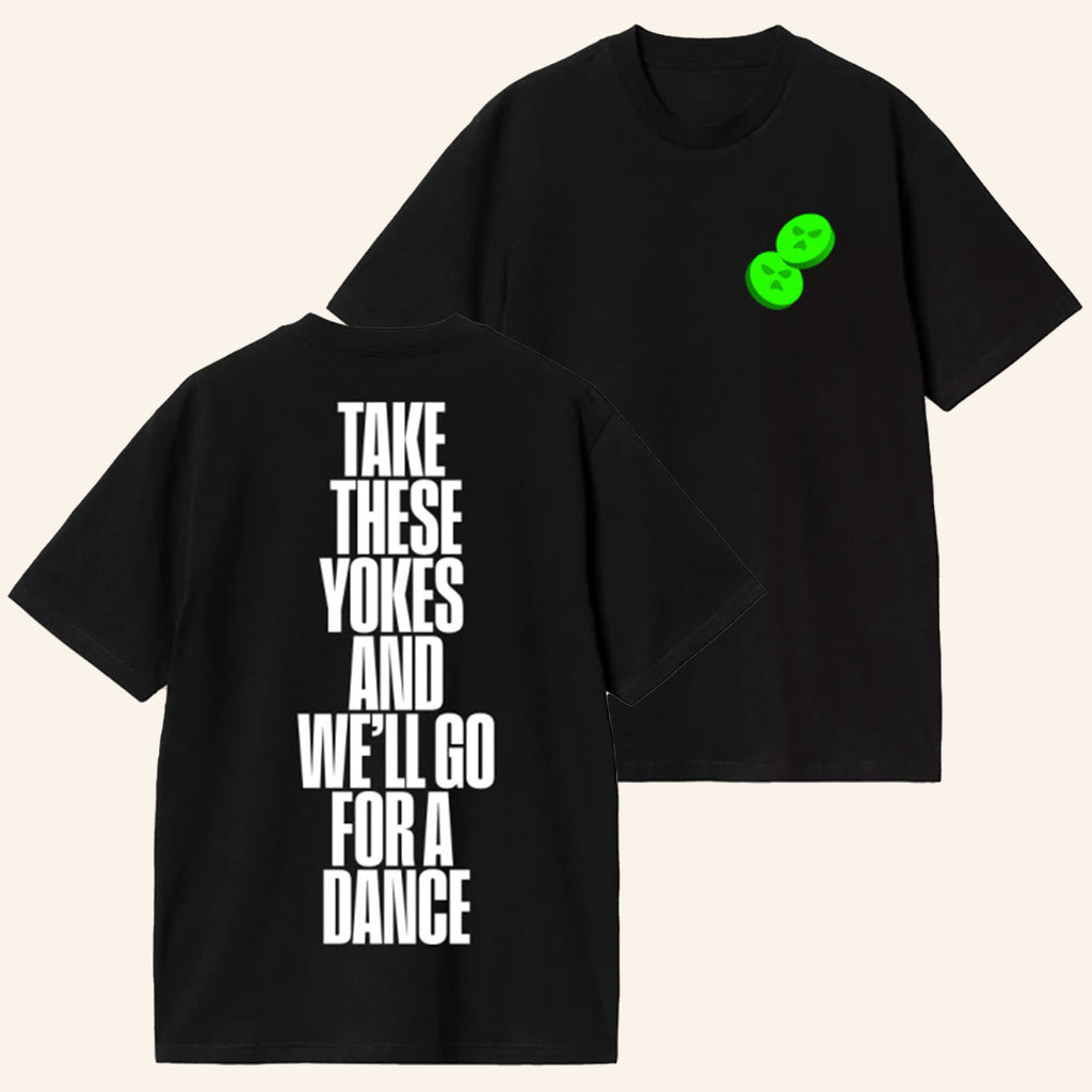 Kneecap Merch Take These Yokes And We'll Go For A Dance T-Shirt Best Gifts For Him Kneecap Merch Take These Yokes And We'll Go For A Dance T-Shirt Best Gifts For Him