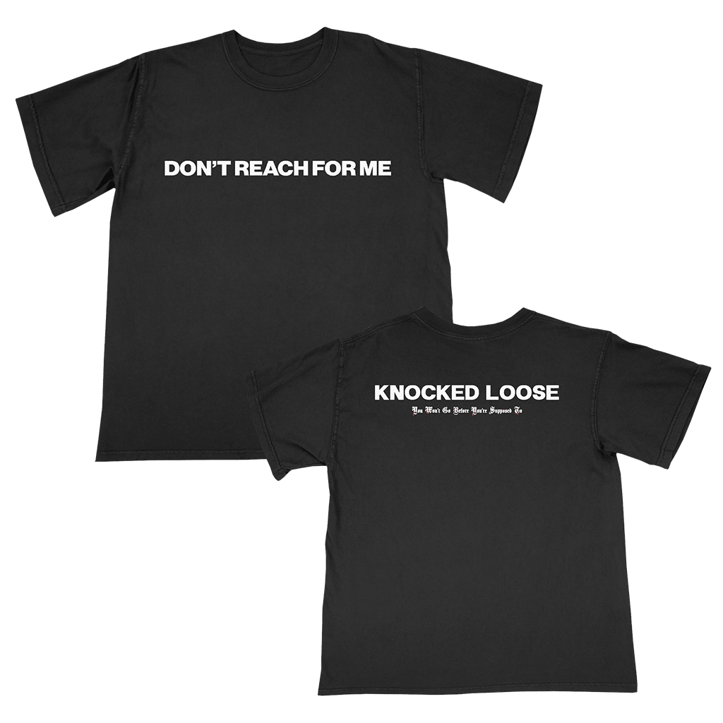 Knocked Loose Merch Knocked Loose Don't Reach For Me Black T-Shirt Mother'sDay Gifts 2025 Knocked Loose Merch Knocked Loose Don't Reach For Me Black T-Shirt Mother'sDay Gifts 2025