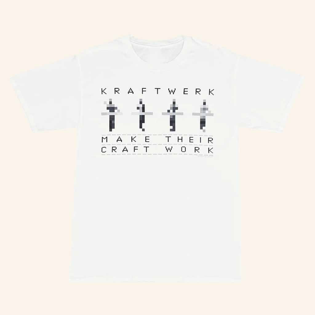 Kraftwerk Merch Make Their Craft Work T-Shirt Christmas Gift Ideas For Dad Kraftwerk Merch Make Their Craft Work T-Shirt Christmas Gift Ideas For Dad