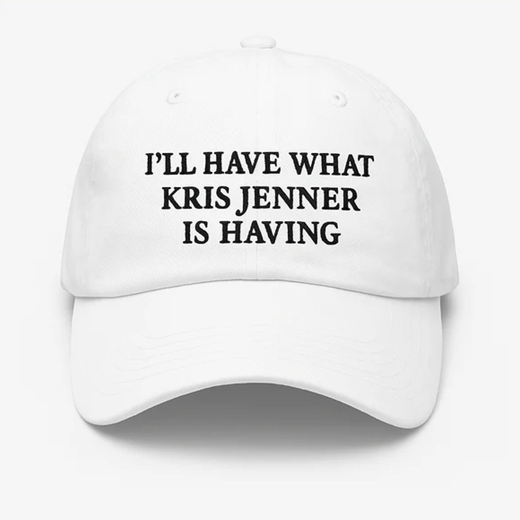 Kris Jenner Merch I'll Have What Kris Jenner Is Having Hat Embroidered Christmas Gifts For Her Kris Jenner Merch I'll Have What Kris Jenner Is Having Hat Embroidered Christmas Gifts For Her