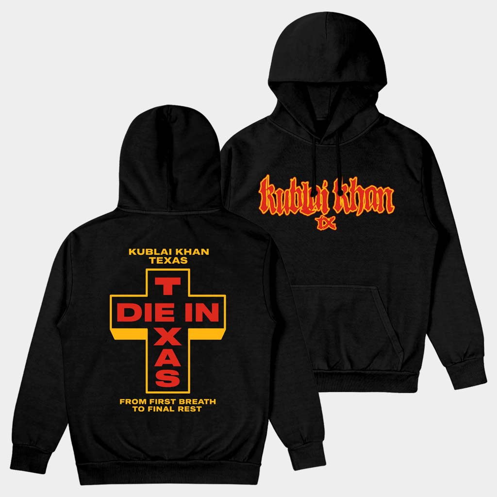 Kublai Khan Merch Die In Texas Black Hoodie Kublai Khan Hoodie Gift Ideas For Friends
