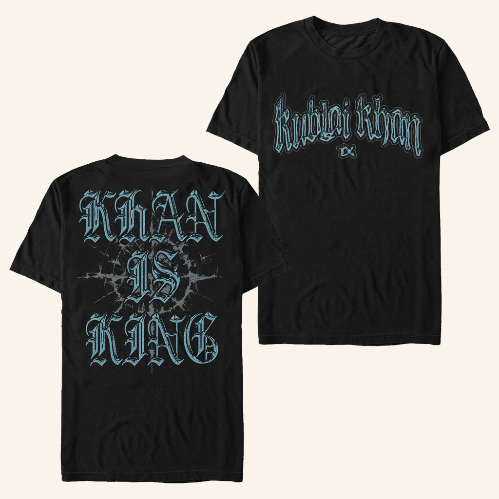 Kublai Khan TX Merch Khan Is King T-Shirt Kublai Khan Shirt Christmas Presents For Boyfriend Kublai Khan TX Merch Khan Is King T-Shirt Kublai Khan Shirt Christmas Presents For Boyfriend