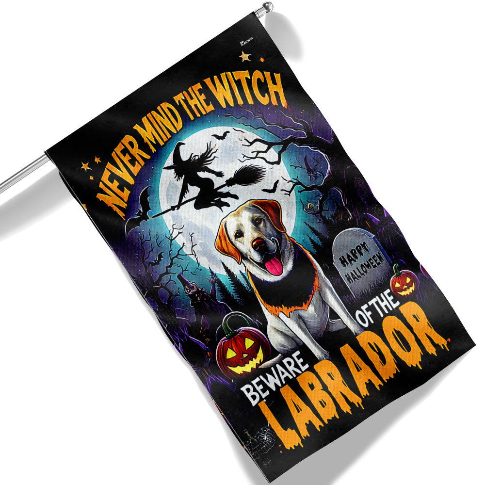 Labrador Halloween Flag Never Mind The Witch Beware Of The Labrador Flag