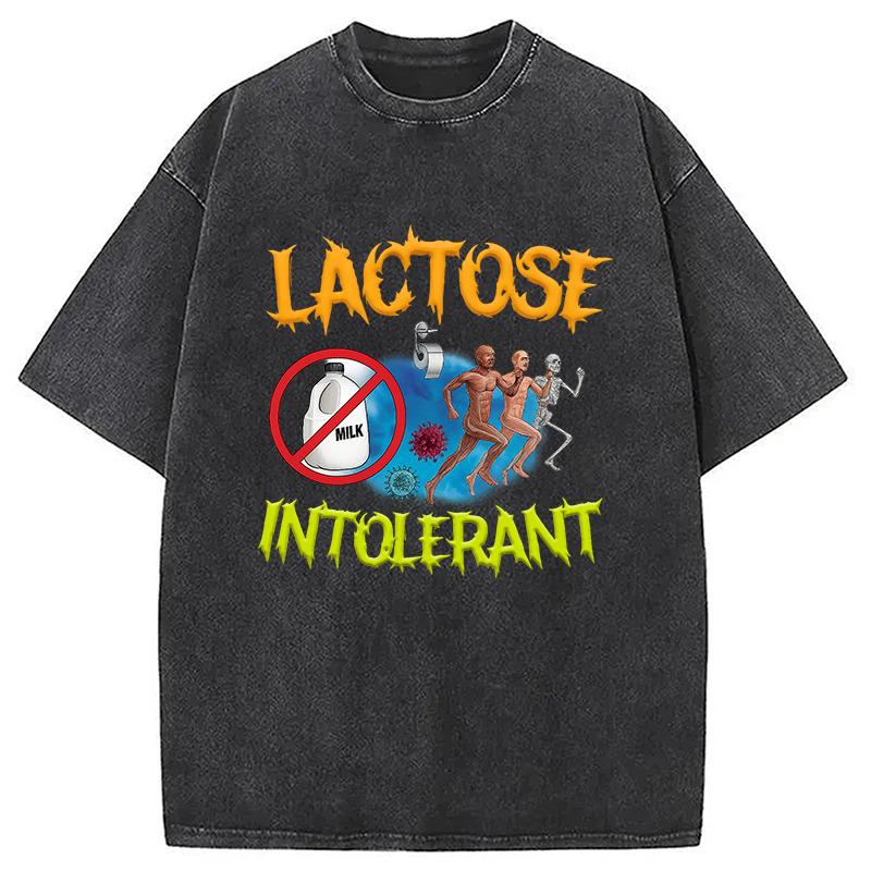 Lactose Intolerant Ironic Sarcastic Funny Washed T-Shirt Casual Oversized Outfit Style Gifts For Him