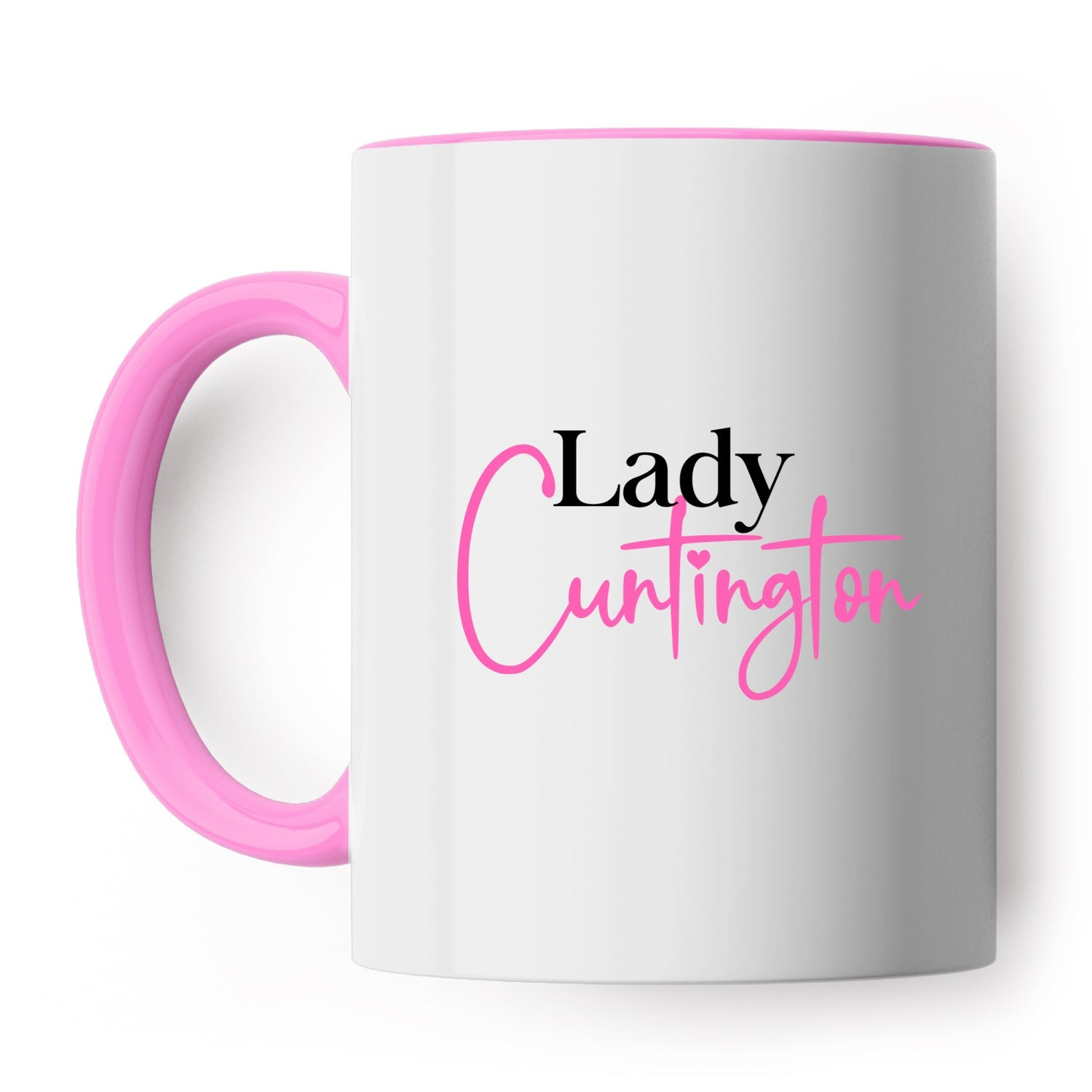 Lady Cuntington Funny Sarcastic Mug Handle Coffee Cup Funny Gift For Women Best Friend