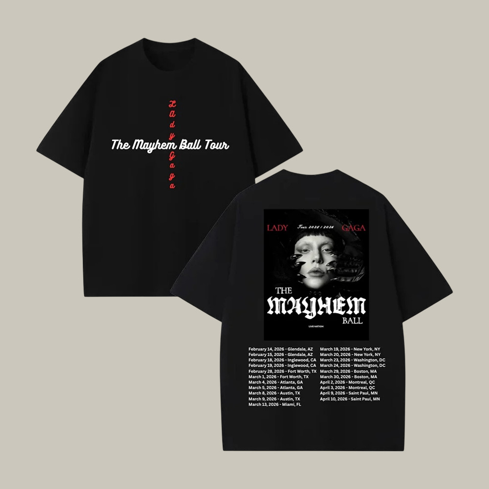 Lady Gaga The Mayhem Ball Tour Dates T-Shirt Lady Gaga Fan Merch Present For Huge Fans