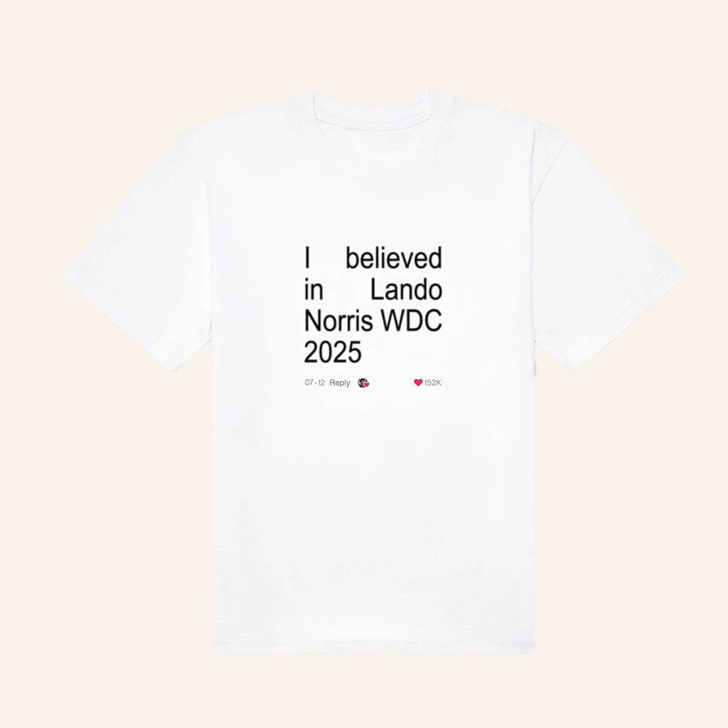 Lando Norris Merch I Believed In Lando Norris WDC 2025 T-Shirt Gifts For Car Racing Fans Lando Norris Merch I Believed In Lando Norris WDC 2025 T-Shirt Gifts For Car Racing Fans
