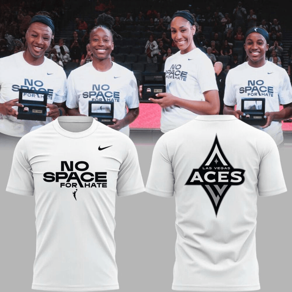 Las Vegas Aces No Space For Hate T-Shirt Great Gifts For Basketball Fans