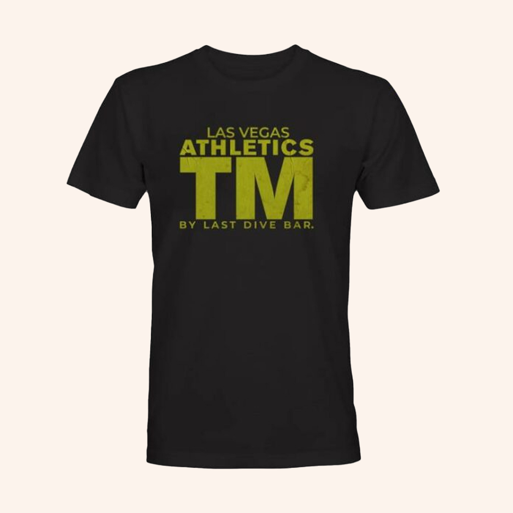Last Dive Bar Merch Las Vegas Athletics TM T-Shirt Gifts For Friends