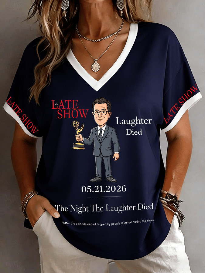 Late Show V-Neck Shirt The Night The Laughter Died Clothing Gift For Women