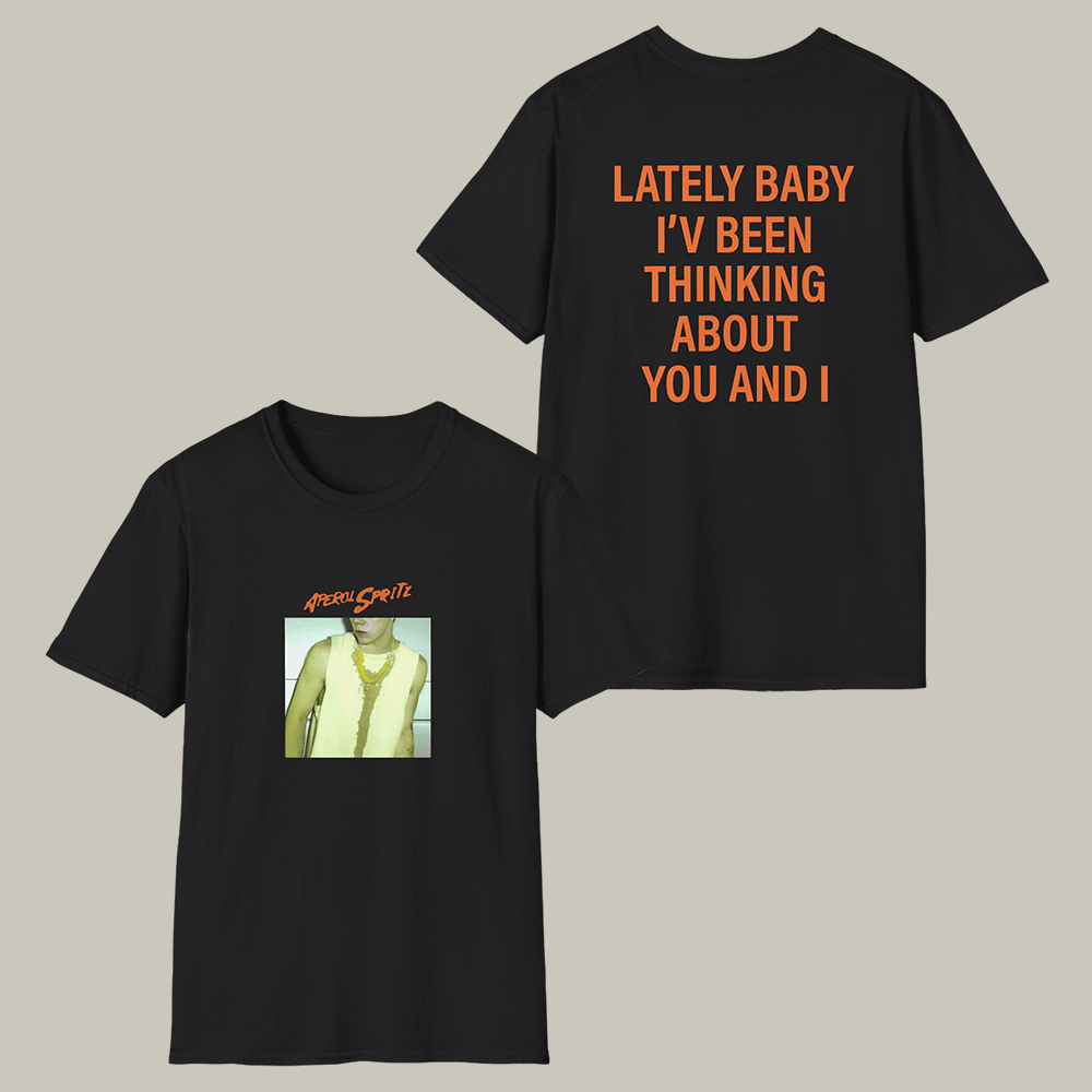Lately Baby I've Been Thinking About You And I T-Shirt The Kid LAROI Shirt Music Buffs Gifts