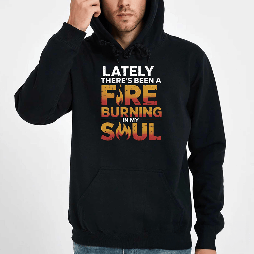 Lately There's Been A Fire Burning In My Soul T-Shirt Hi Rez Apparel Gift For Fans