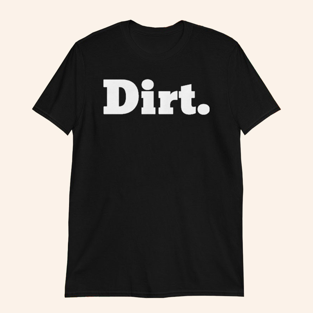 Laura Farms Merch Dirt Black T-Shirt Unique Gifts Ideas For Friends